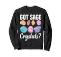 Crystal Healing Sage Crystal Reiki Sweatshirt - Fun Novelty Design Unisex - T-Shirt, Sweatshirt, Hoodie