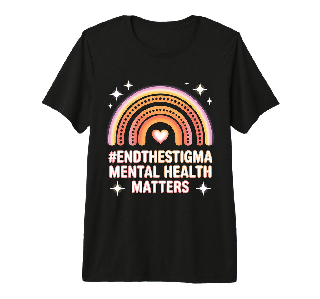 End Stigma Mental Health Matters T-Shirt - Aesthetic Graphic Men Women - T-Shirt, Sweatshirt, Hoodie