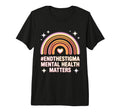 End Stigma Mental Health Matters T-Shirt - Aesthetic Graphic Men Women - T-Shirt, Sweatshirt, Hoodie