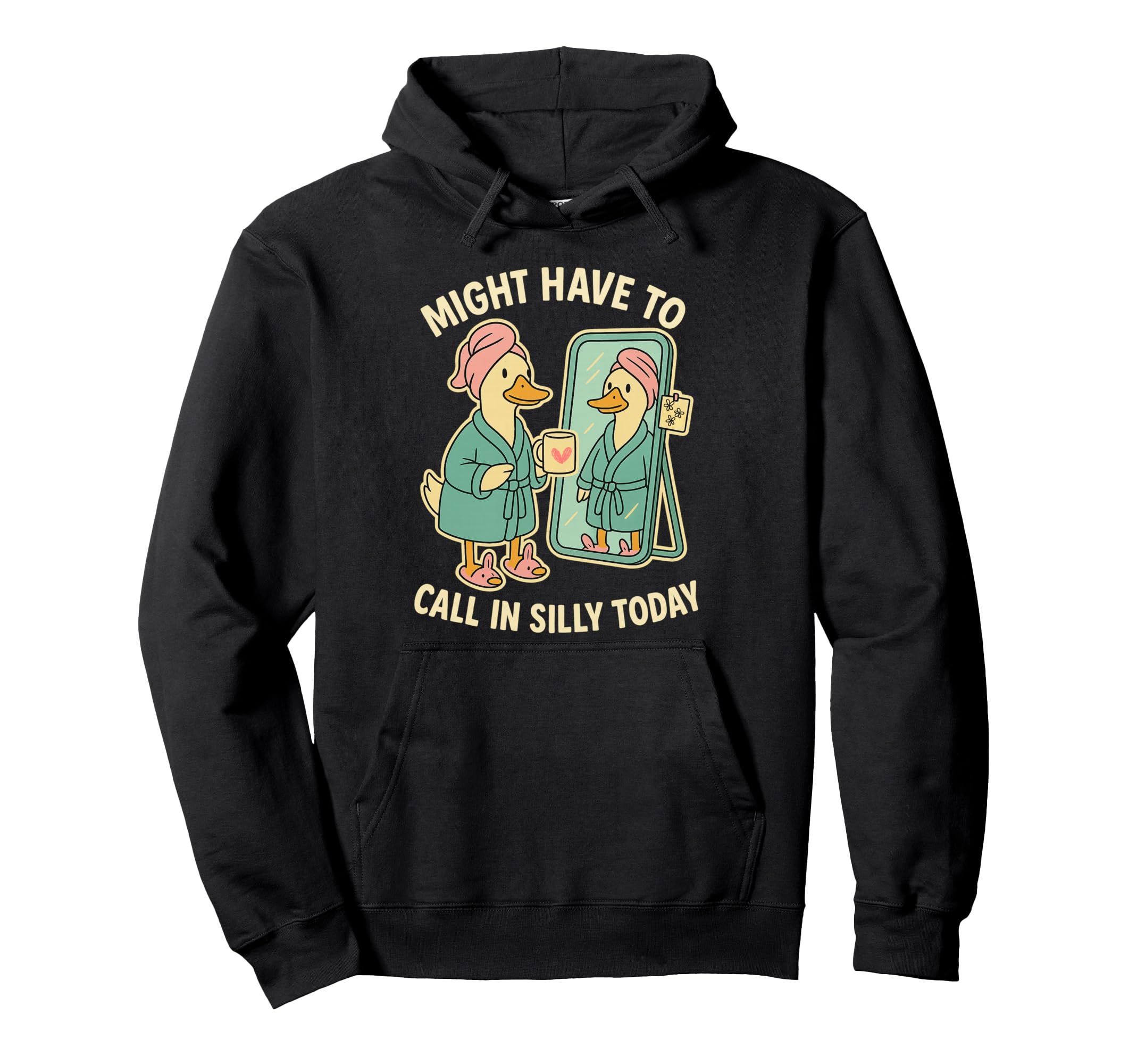 Might Have To Call Silly Today Hoodie - Minimalist Print Men Women - T-Shirt, Sweatshirt, Hoodie