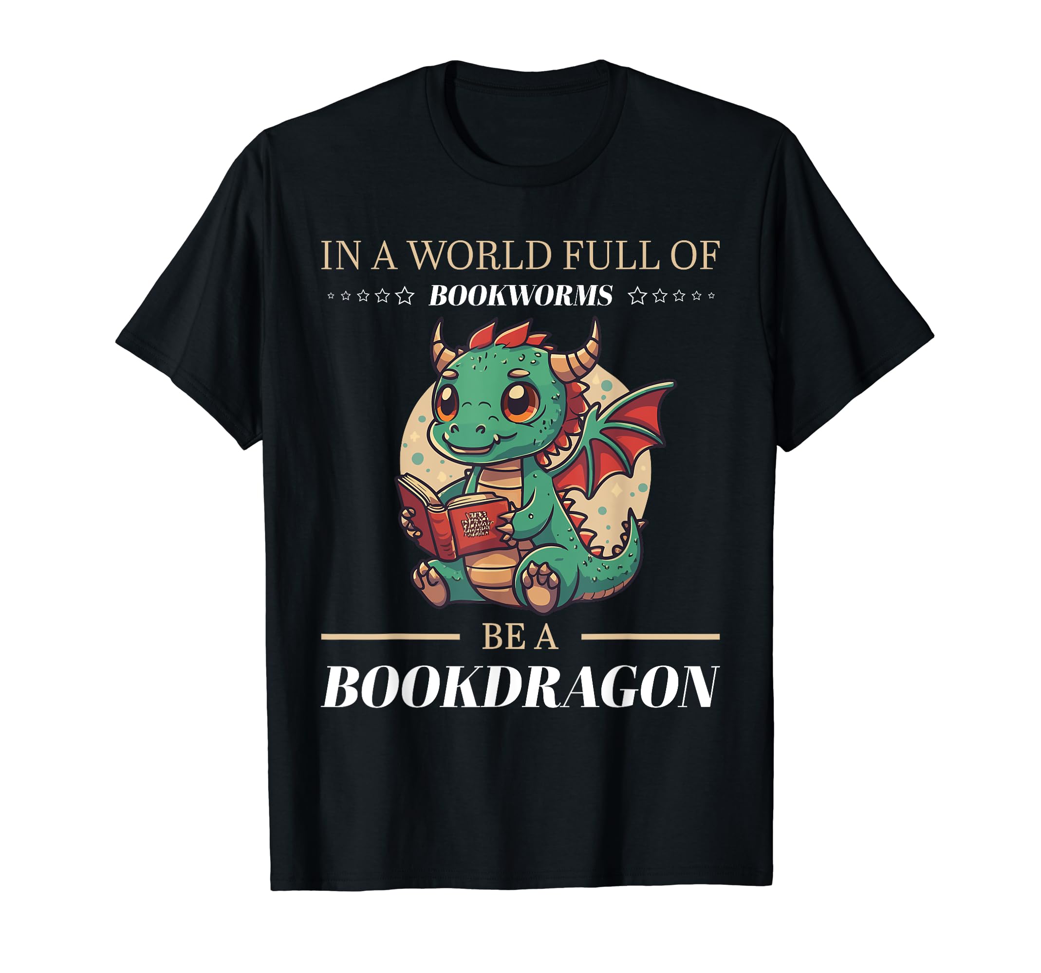 Not Bookworm Be Book Dragon Funny T-Shirt - Streetwear Style Men Women - T-Shirt, Sweatshirt, Hoodie