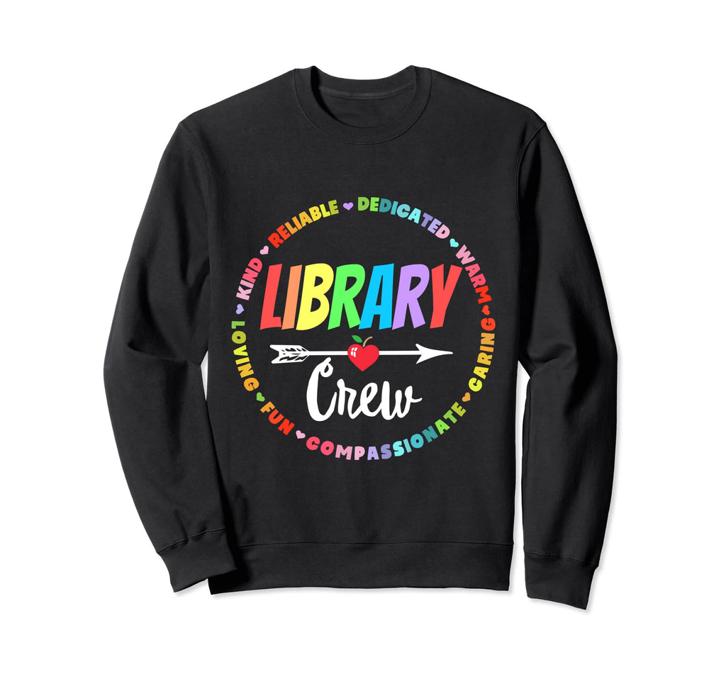Library Crew Funny School Sweatshirt - Casual Everyday Wear for Adults - T-Shirt, Sweatshirt, Hoodie