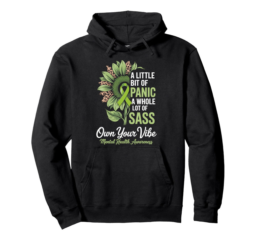 Little Bit Panic Whole Lot Sass Mental Hoodie - Novelty Apparel Men Women - T-Shirt, Sweatshirt, Hoodie