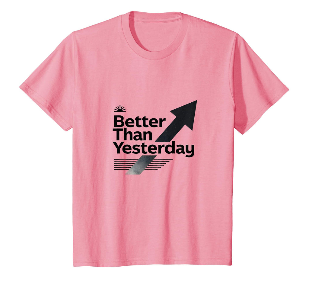Progress Over Days Better Than T-Shirt - Custom Art Print for Adults - T-Shirt, Sweatshirt, Hoodie