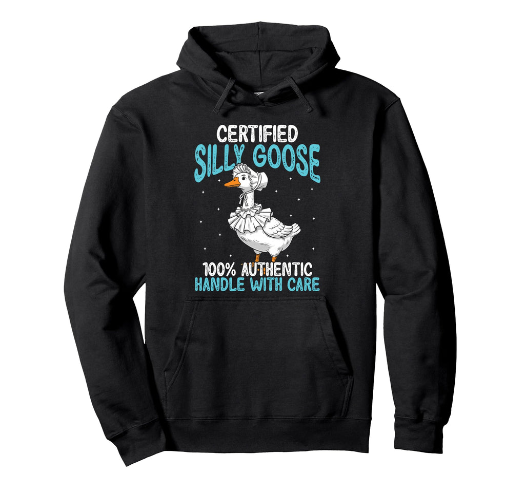 Certified Silly Goose Authentic Hoodie - Aesthetic Graphic Men Women - T-Shirt, Sweatshirt, Hoodie