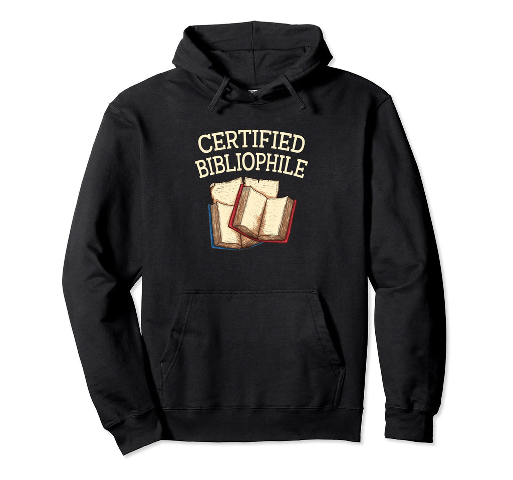 Certified Bibliophile Funny Book Lover Hoodie - Unique Graphic for Adults - T-Shirt, Sweatshirt, Hoodie