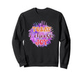Today I Choose Joy Vibrant Sweatshirt - Trendy Graphic Men Women - T-Shirt, Sweatshirt, Hoodie