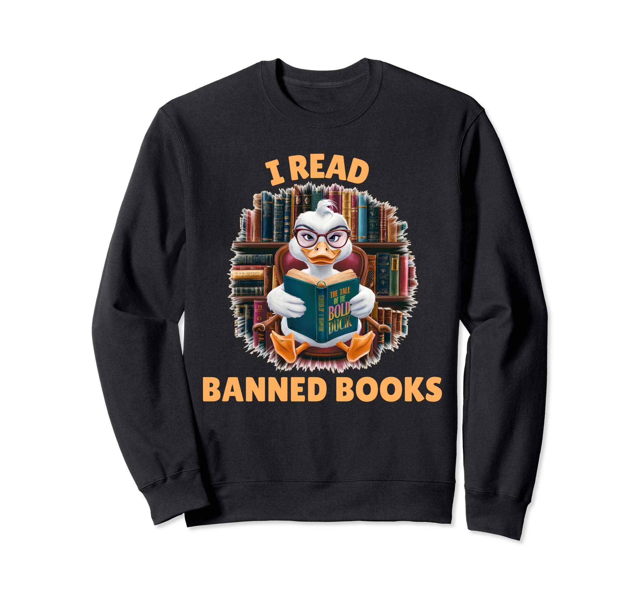 I Read Banned Books Funny Crazy Sweatshirt - Unique Graphic for Adults - T-Shirt, Sweatshirt, Hoodie