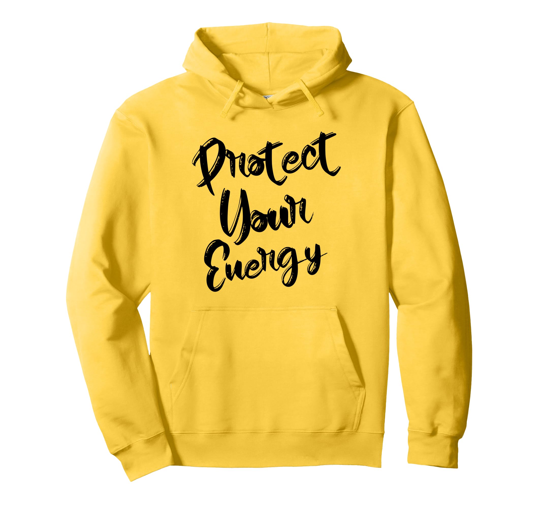 Protect Your Energy Positive Vibes Hoodie - Trendy Graphic for Adults - T-Shirt, Sweatshirt, Hoodie