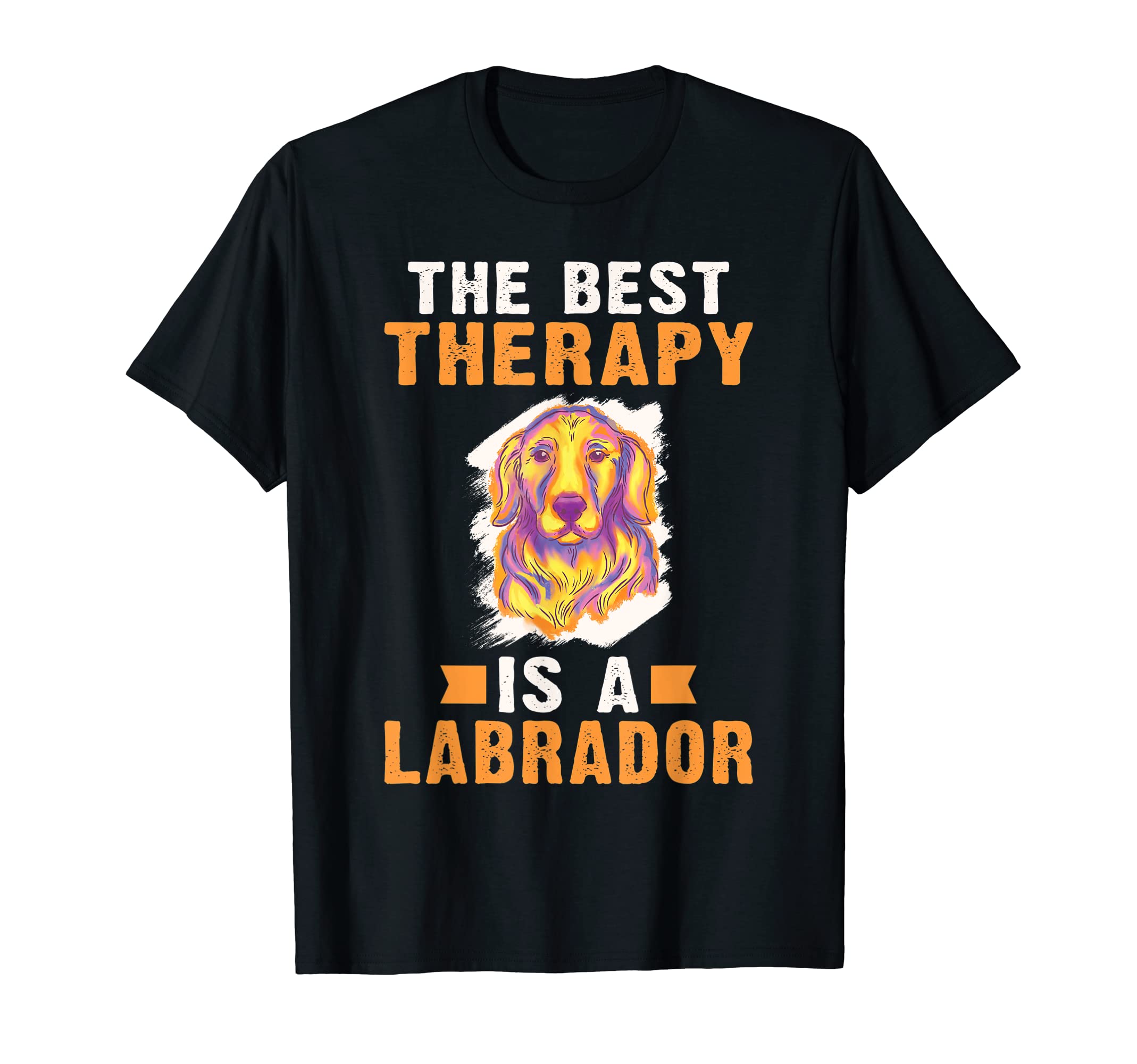 Lab Retriever Best Therapy Is Labrador T-Shirt - Minimalist Print Unisex - T-Shirt, Sweatshirt, Hoodie