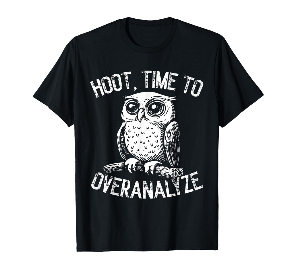 Hoot Owl Overthinkers And Deep T-Shirt - Minimalist Print Men Women - T-Shirt, Sweatshirt, Hoodie