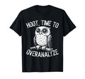 Hoot Owl Overthinkers And Deep T-Shirt - Minimalist Print Men Women - T-Shirt, Sweatshirt, Hoodie