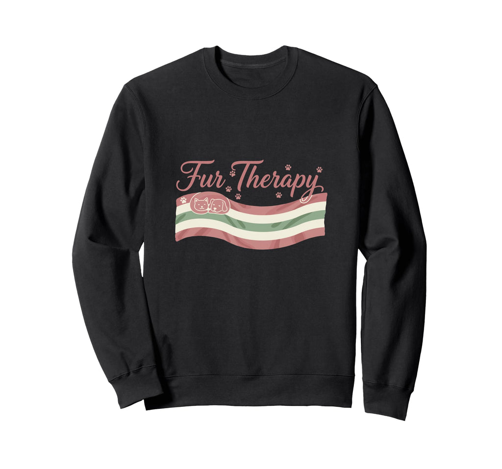 Fur Therapy Cat Dog Lover Sweatshirt - Novelty Apparel Unisex - T-Shirt, Sweatshirt, Hoodie