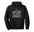 Offline Mode Quiet Mind Digital Detox Hoodie - Trendy Graphic for Adults - T-Shirt, Sweatshirt, Hoodie