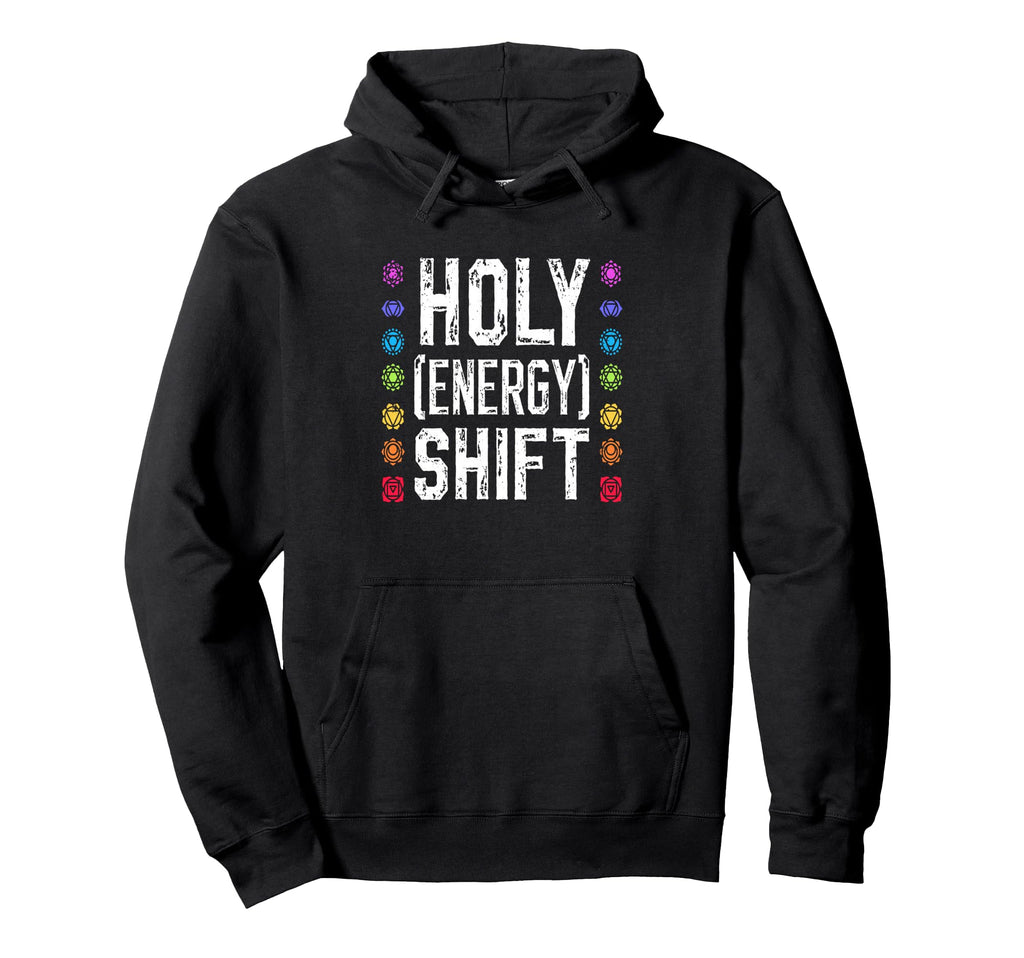 Holy Energy Shift Chakra Meditation Hoodie - Custom Art Print for Adults - T-Shirt, Sweatshirt, Hoodie