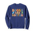 Books And Coffee Reading Sweatshirt - Custom Art Print Men Women - T-Shirt, Sweatshirt, Hoodie