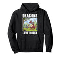 Dragons Love Books Book Lover Literature Hoodie - Unique Graphic Unisex - T-Shirt, Sweatshirt, Hoodie