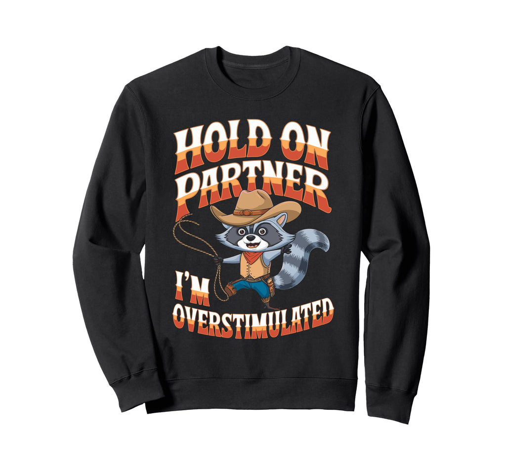 Funny Cowboy Raccoon Sweatshirt - Aesthetic Graphic Men Women - T-Shirt, Sweatshirt, Hoodie