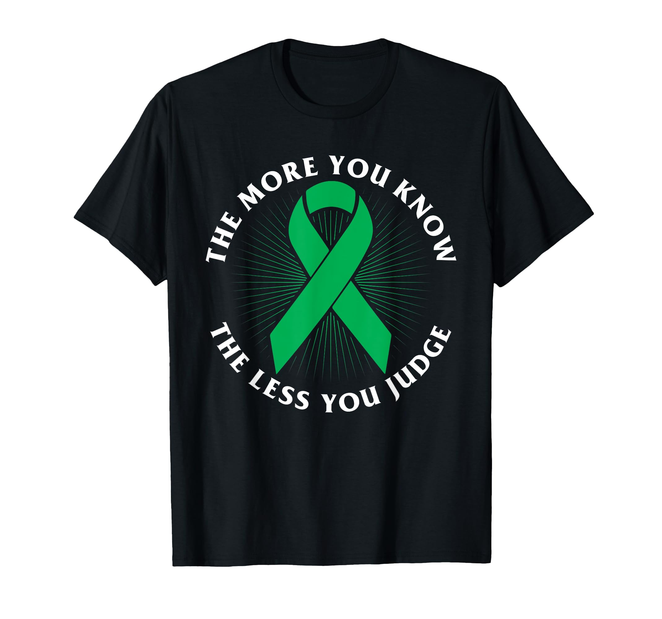 More You Know Less You Judge Mental T-Shirt - Trendy Graphic Men Women - T-Shirt, Sweatshirt, Hoodie