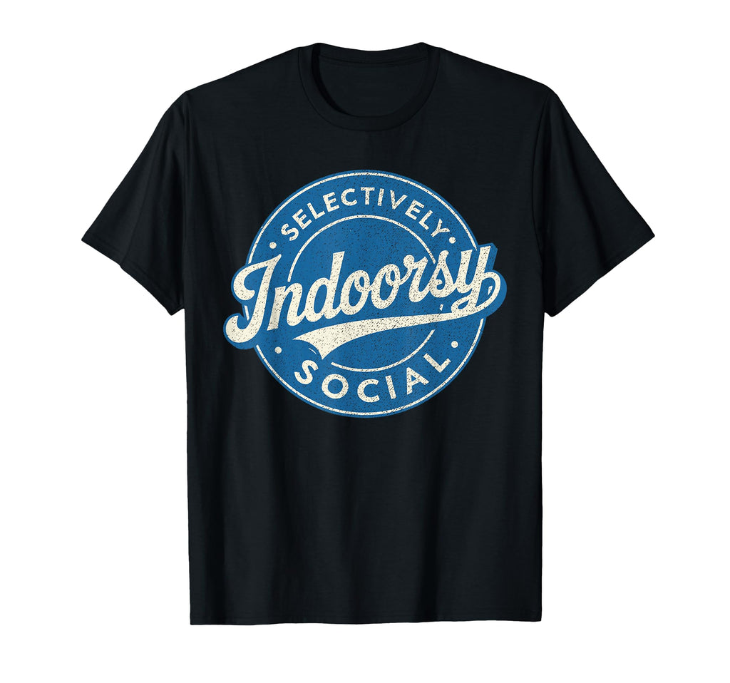 Indoorsy Selectively Social T-Shirt - Fun Novelty Design Men Women - T-Shirt, Sweatshirt, Hoodie