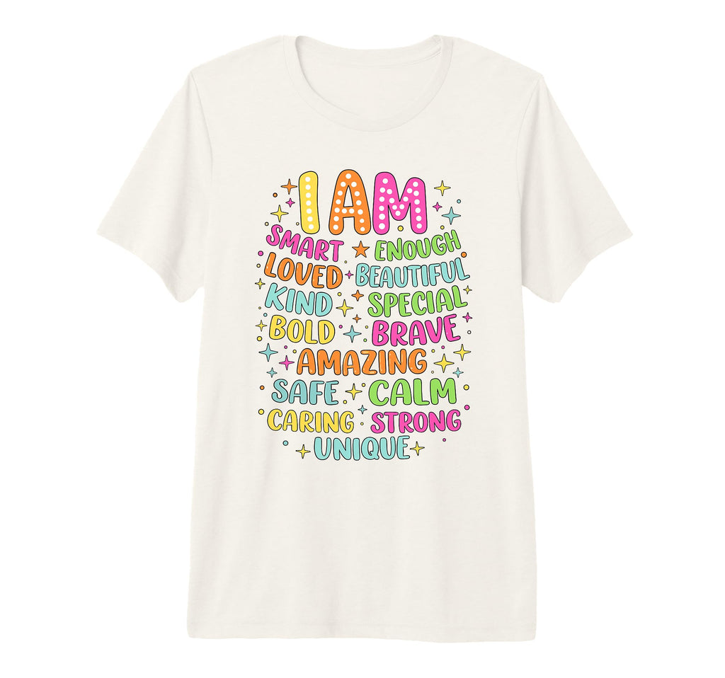 I Am Daily Affirmation Colorful Positive T-Shirt - Graphic Print Men Women - T-Shirt, Sweatshirt, Hoodie