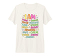 I Am Daily Affirmation Colorful Positive T-Shirt - Graphic Print Men Women - T-Shirt, Sweatshirt, Hoodie