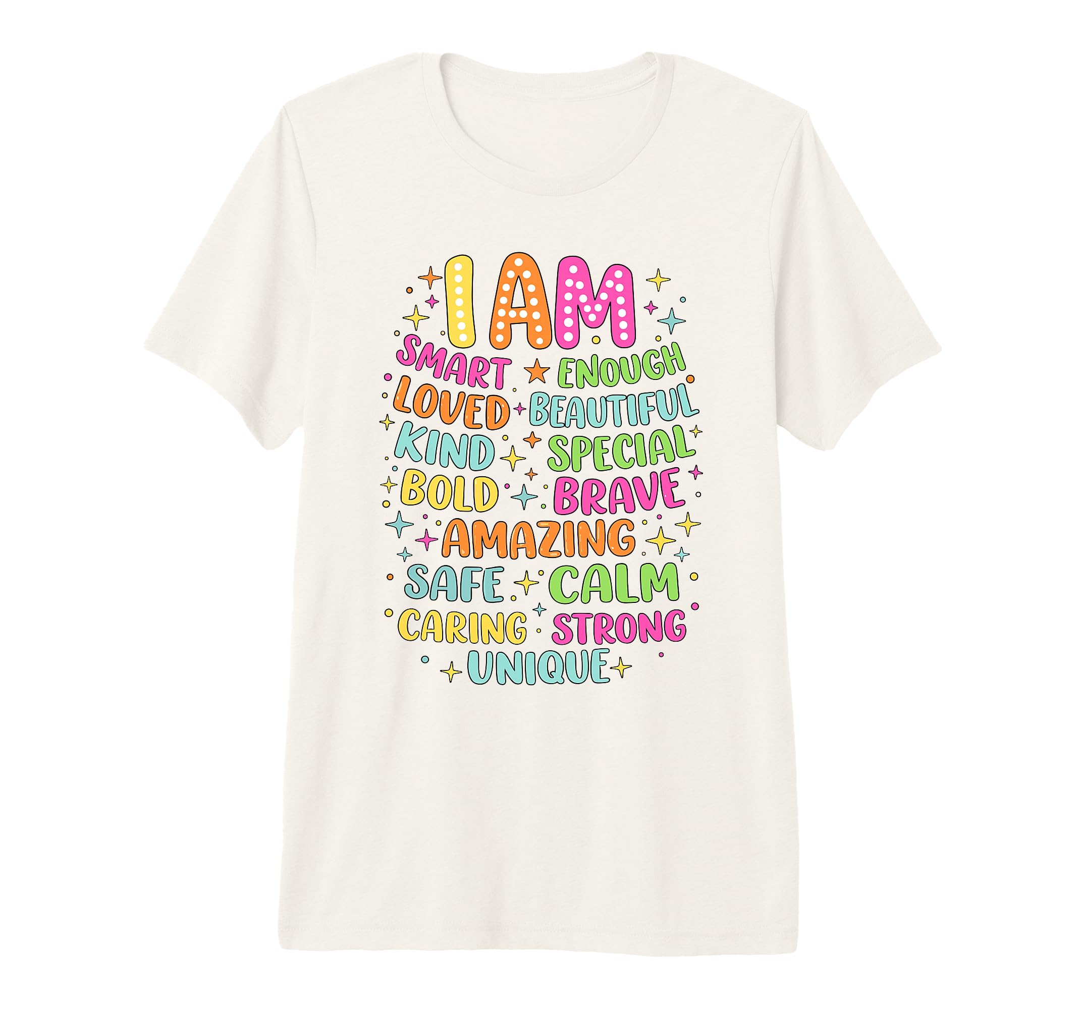 I Am Daily Affirmation Colorful Positive T-Shirt - Graphic Print Men Women - T-Shirt, Sweatshirt, Hoodie