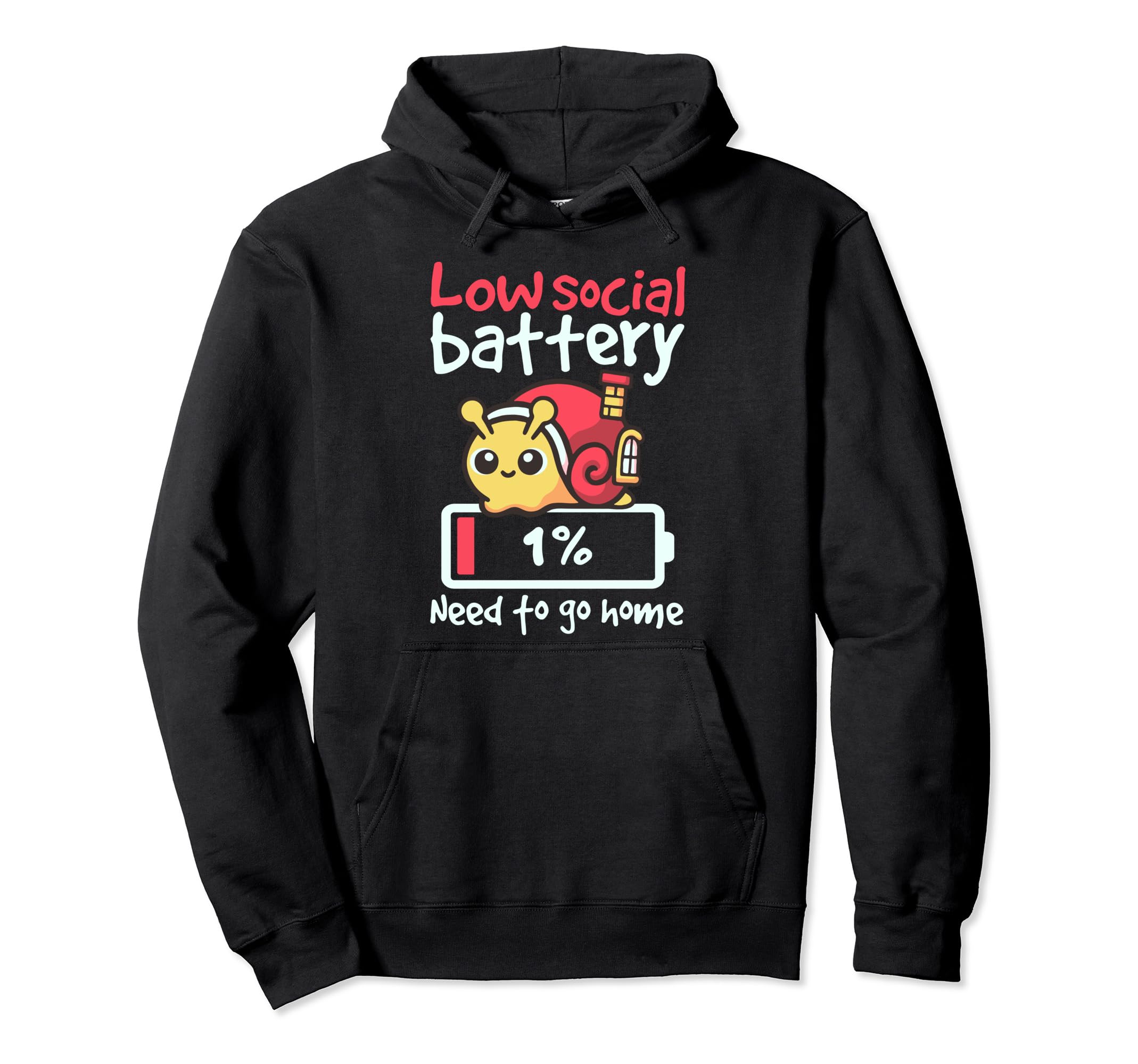 Snail Low Social Battery Need To Go Hoodie - Fun Novelty Design for Adults - T-Shirt, Sweatshirt, Hoodie