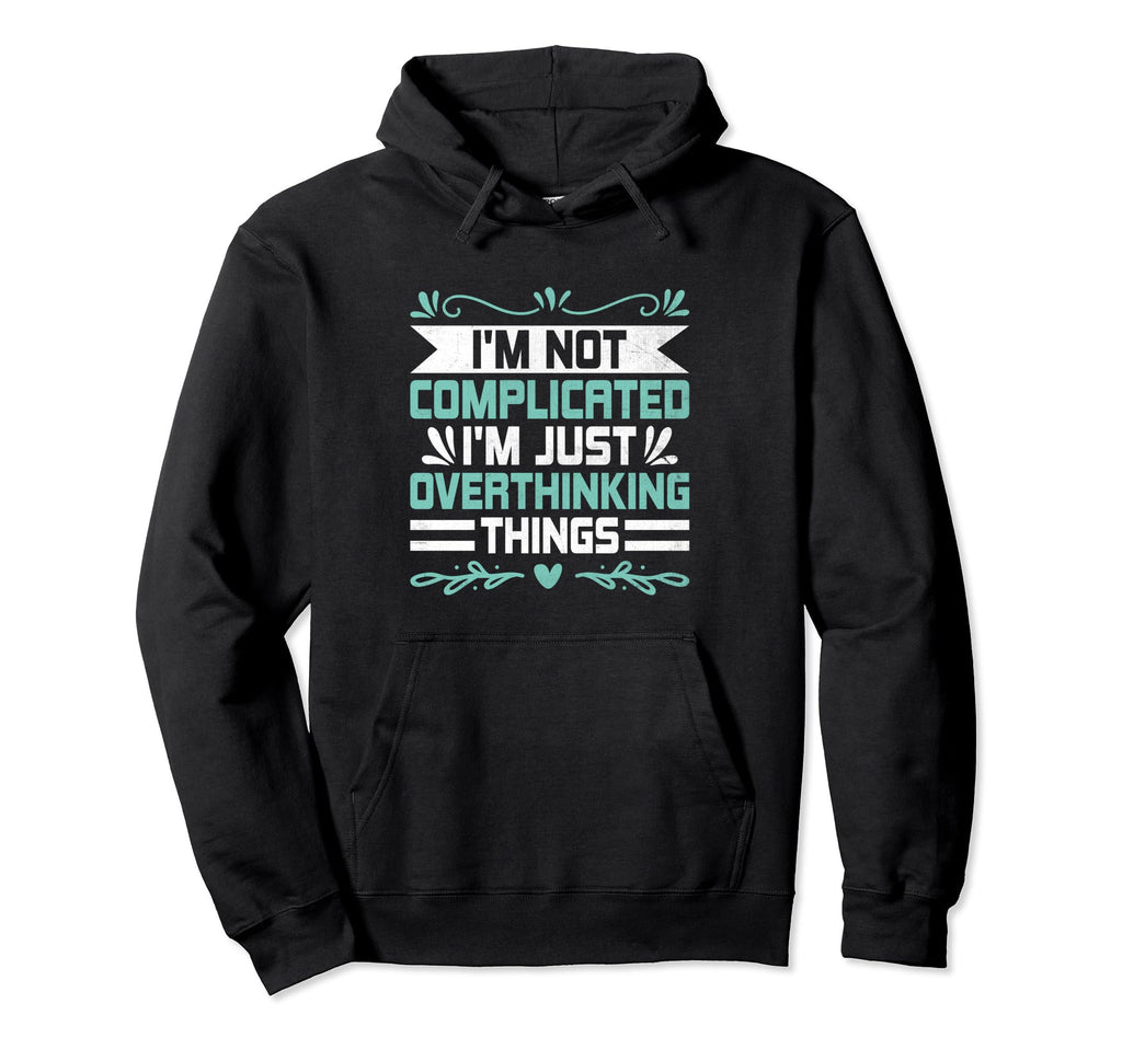 Overthinking Overthinker Funny Hoodie - Fun Novelty Design for Adults - T-Shirt, Sweatshirt, Hoodie