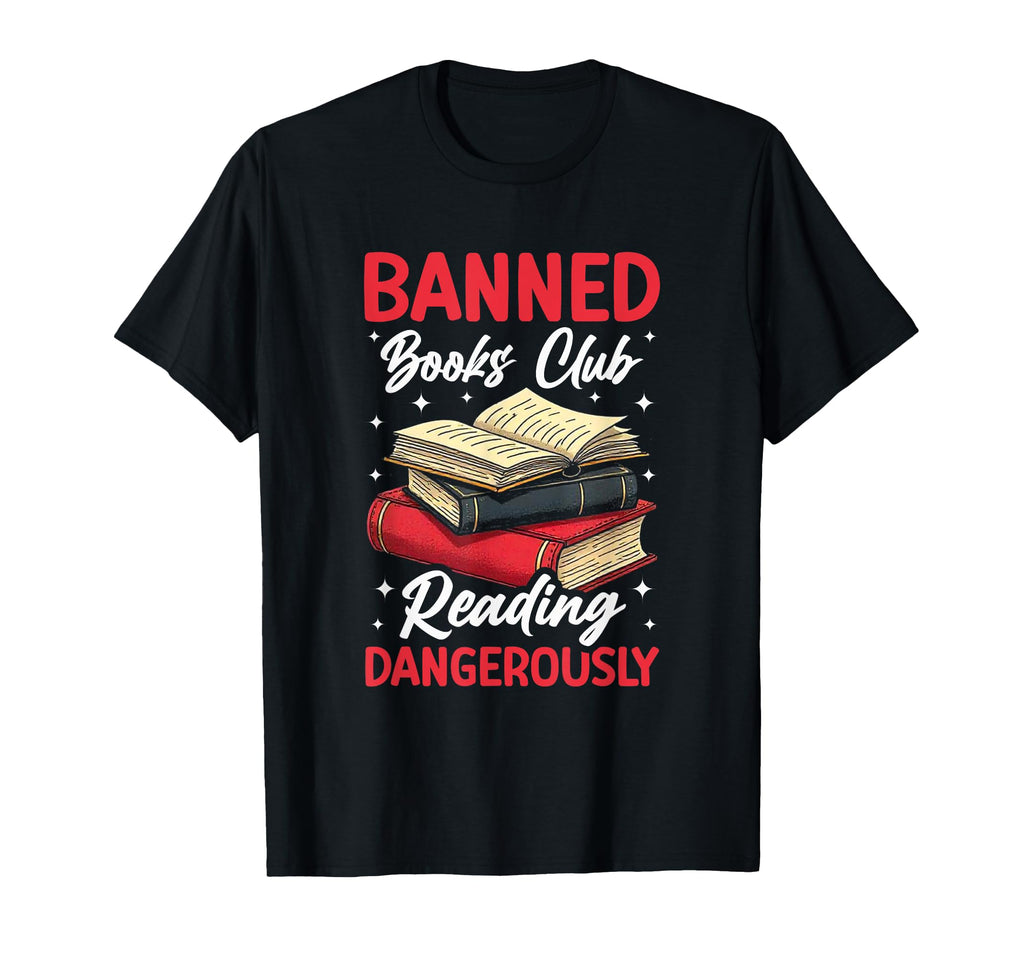 Reading Dangerously Book Club Or T-Shirt - Graphic Print for Adults - T-Shirt, Sweatshirt, Hoodie