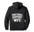 Emotional Support Wife Do Not Pet Hoodie - Casual Everyday Wear Men Women - T-Shirt, Sweatshirt, Hoodie
