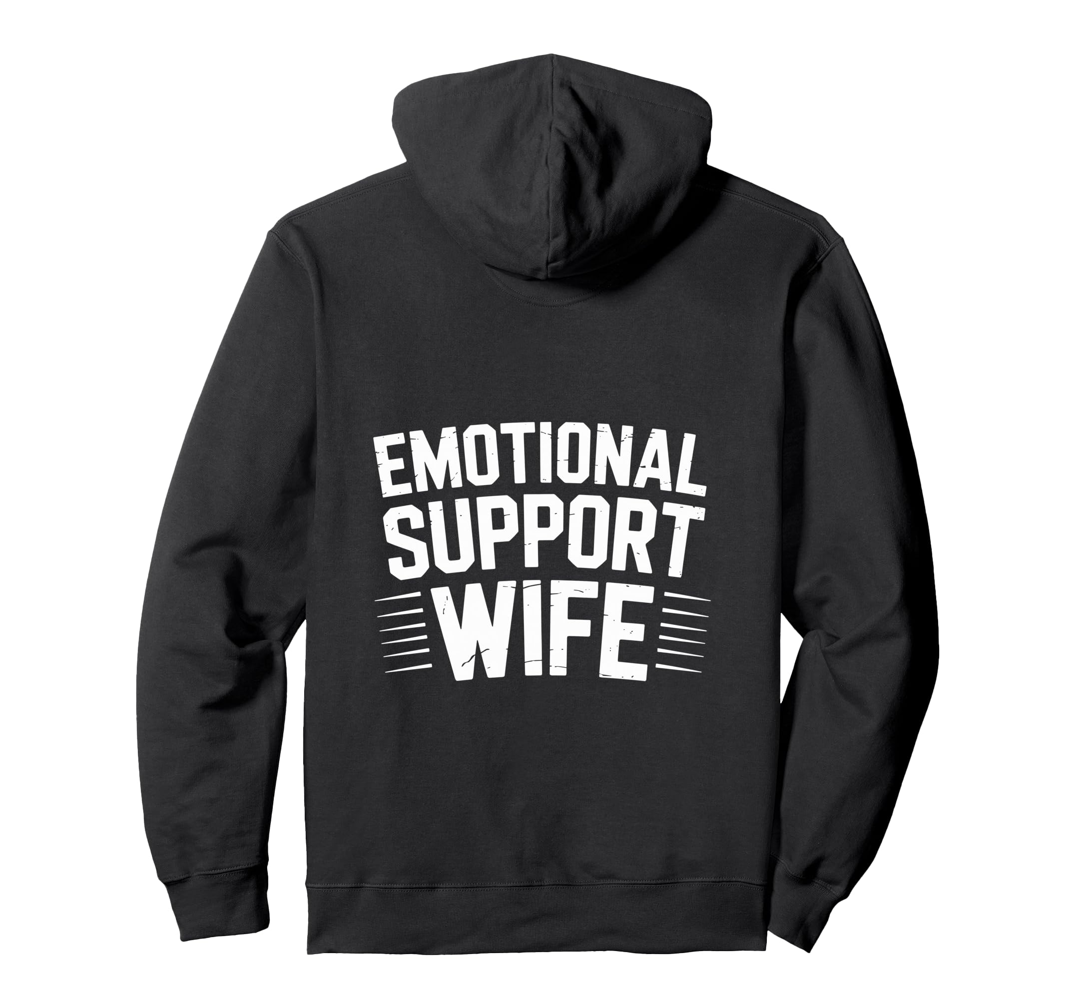 Emotional Support Wife Do Not Pet Hoodie - Casual Everyday Wear Men Women - T-Shirt, Sweatshirt, Hoodie