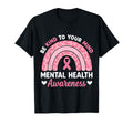 Be Kind To Your Mind Mental Health T-Shirt - Graphic Print for Adults - T-Shirt, Sweatshirt, Hoodie