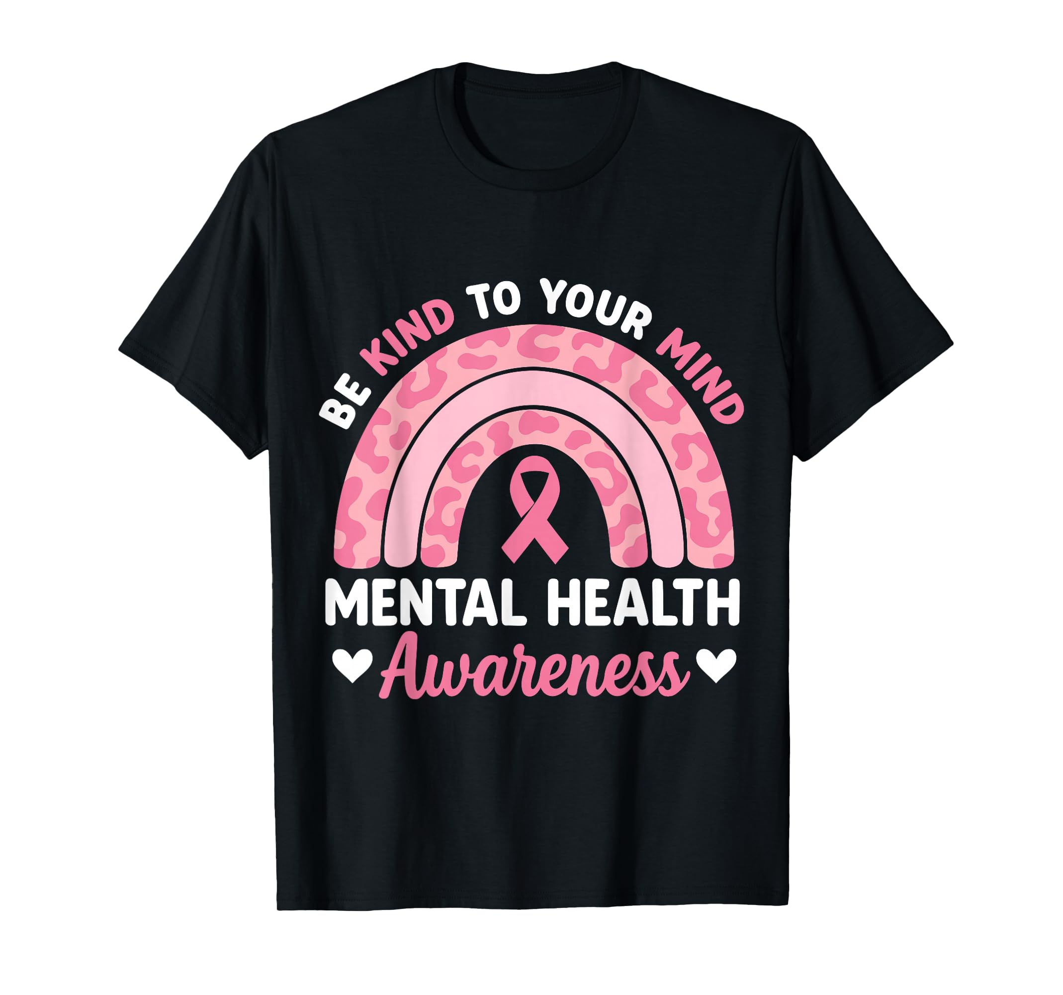 Be Kind To Your Mind Mental Health T-Shirt - Graphic Print for Adults - T-Shirt, Sweatshirt, Hoodie