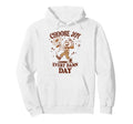 Choose Joy Every Day Positive Cartoon Hoodie - Custom Art Print Men Women - T-Shirt, Sweatshirt, Hoodie