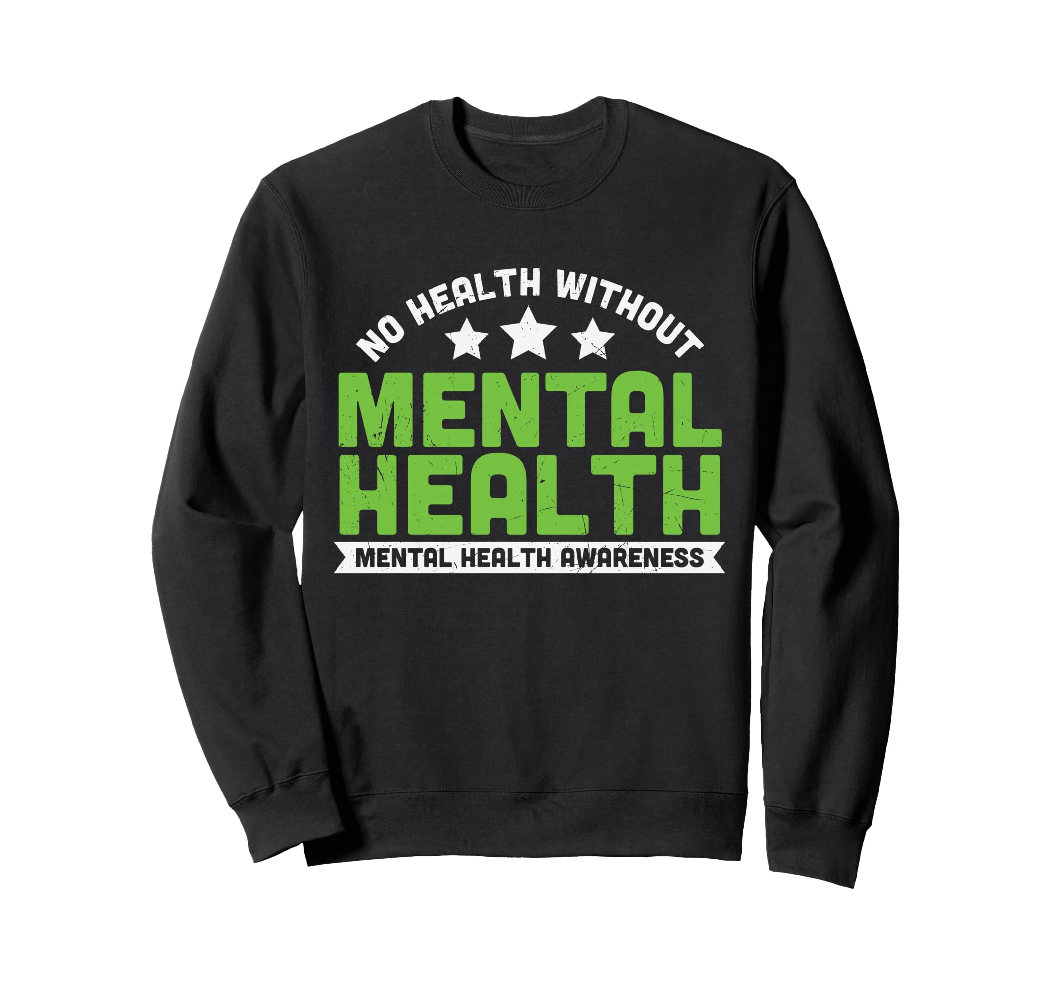 No Health Without Awareness Mental Sweatshirt - Graphic Print for Adults - T-Shirt, Sweatshirt, Hoodie