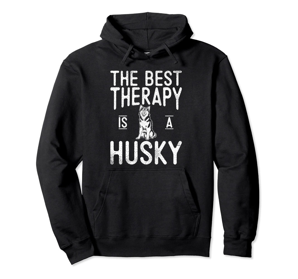 Best Therapy Is Husky Dog Hoodie - Novelty Apparel Men Women - T-Shirt, Sweatshirt, Hoodie