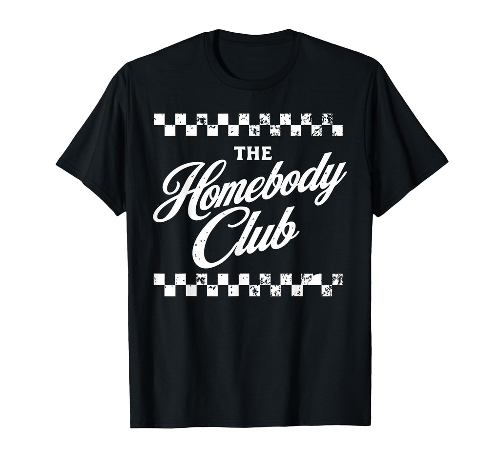Homebody Club Funny Introvert Cozy T-Shirt - Streetwear Style for Adults - T-Shirt, Sweatshirt, Hoodie