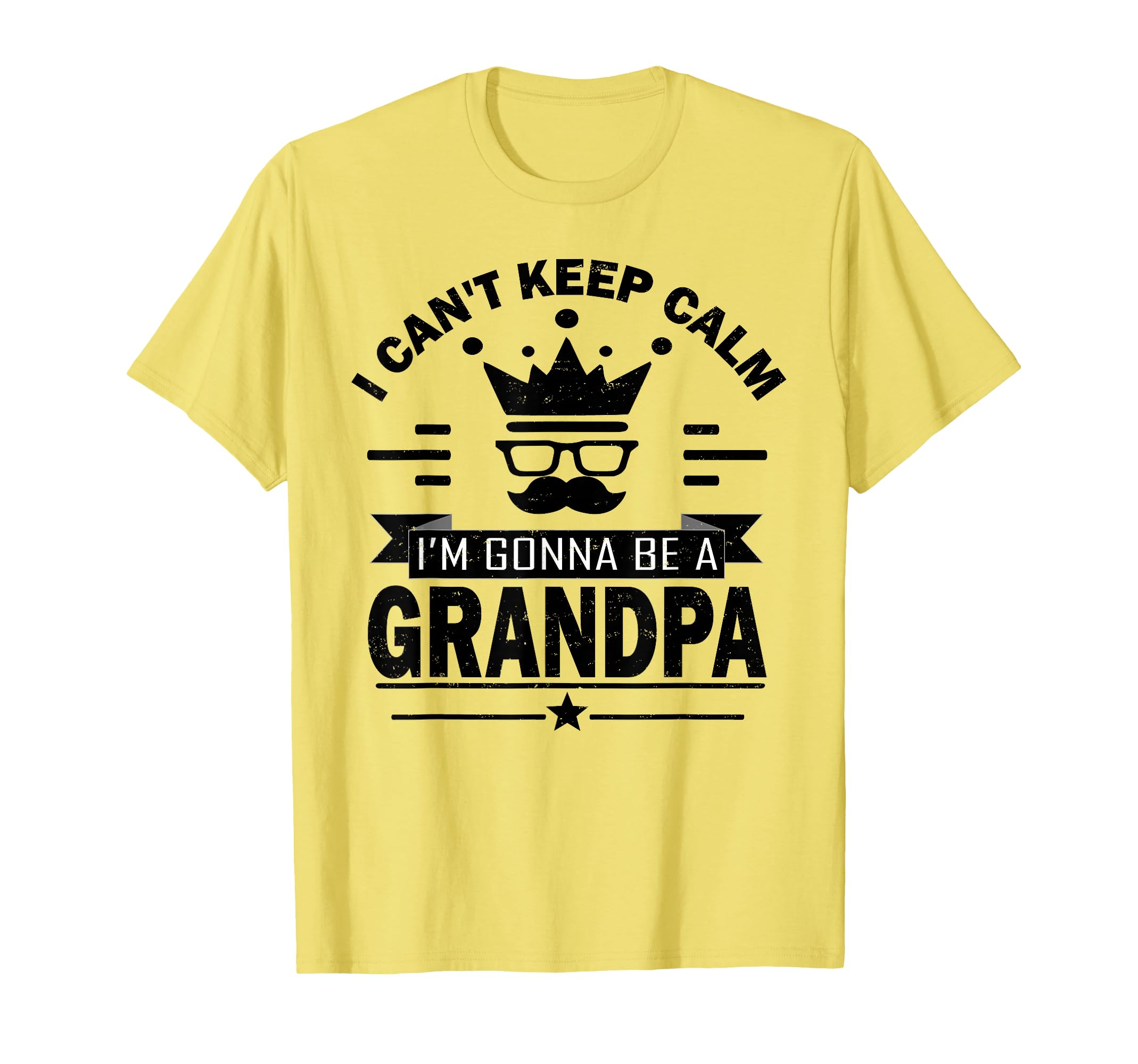 I Cant Keep Calm Im Gonna Be Grandpa T-Shirt - Custom Art Print for Adults - T-Shirt, Sweatshirt, Hoodie