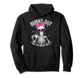Burnt Out But Trying My Best Hoodie - Streetwear Style Unisex - T-Shirt, Sweatshirt, Hoodie