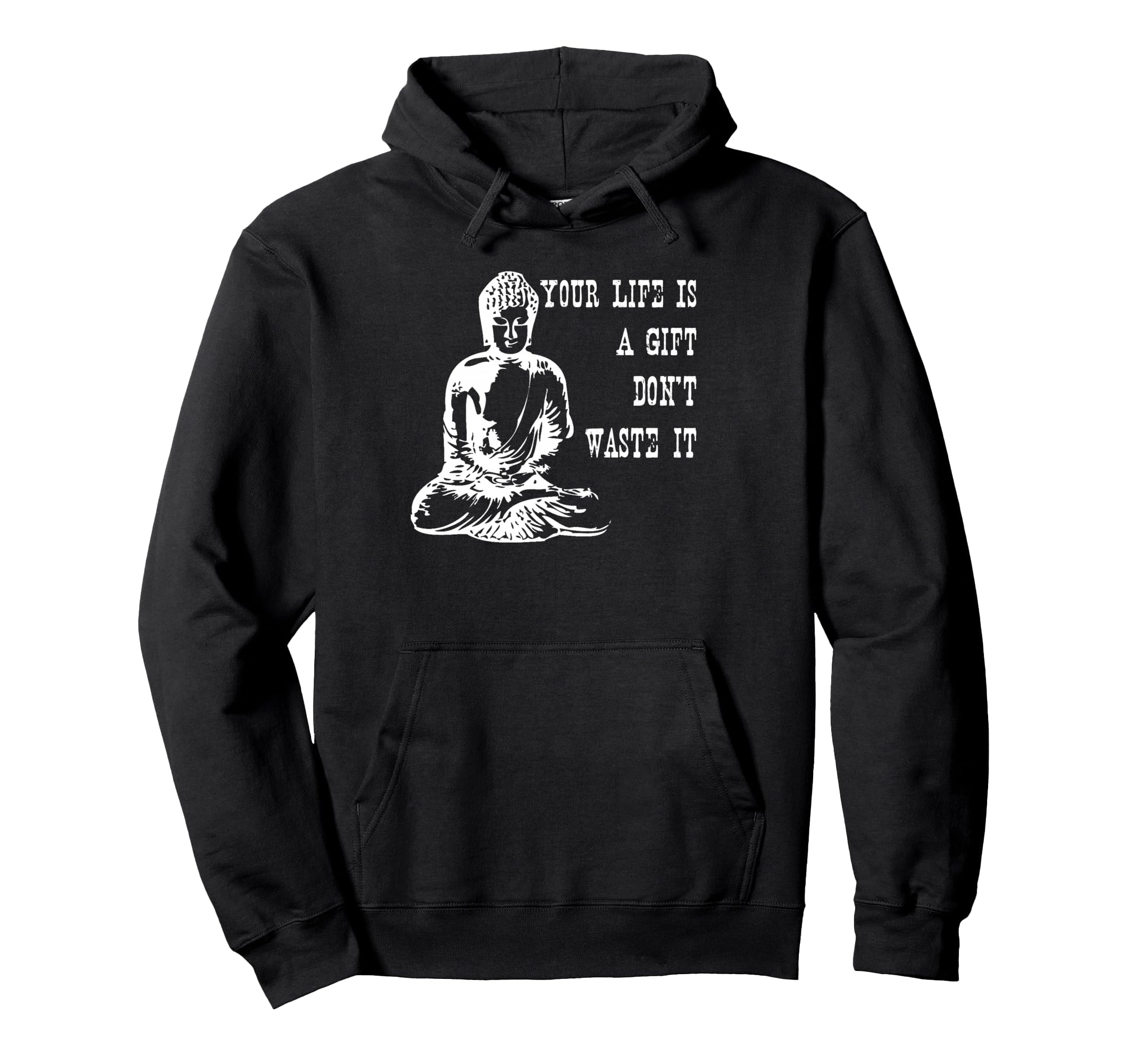 Your Life Is Gift Dont Waste It Hoodie - Casual Everyday Wear for Adults - T-Shirt, Sweatshirt, Hoodie
