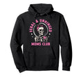 Feral Unhinged Moms Club Mom Moms Club Hoodie - Trendy Graphic Unisex - T-Shirt, Sweatshirt, Hoodie