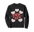 You Are Loved Capable Enough Teacher Sweatshirt - Trendy Graphic Unisex - T-Shirt, Sweatshirt, Hoodie