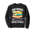 Abibliophobia Funny Book Lover Reading Sweatshirt - Novelty Apparel Unisex - T-Shirt, Sweatshirt, Hoodie
