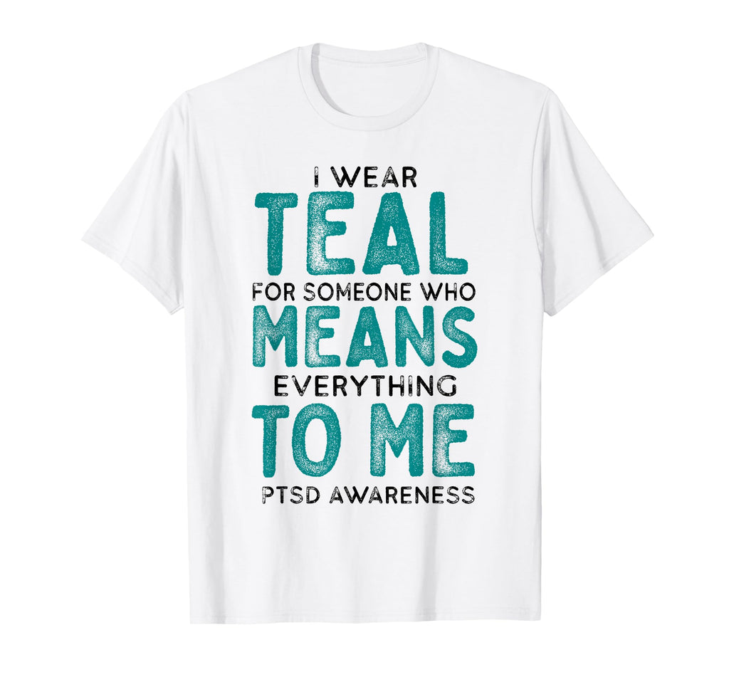 Ptsd Awareness Month I Wear Teal T-Shirt - Aesthetic Graphic Unisex - T-Shirt, Sweatshirt, Hoodie
