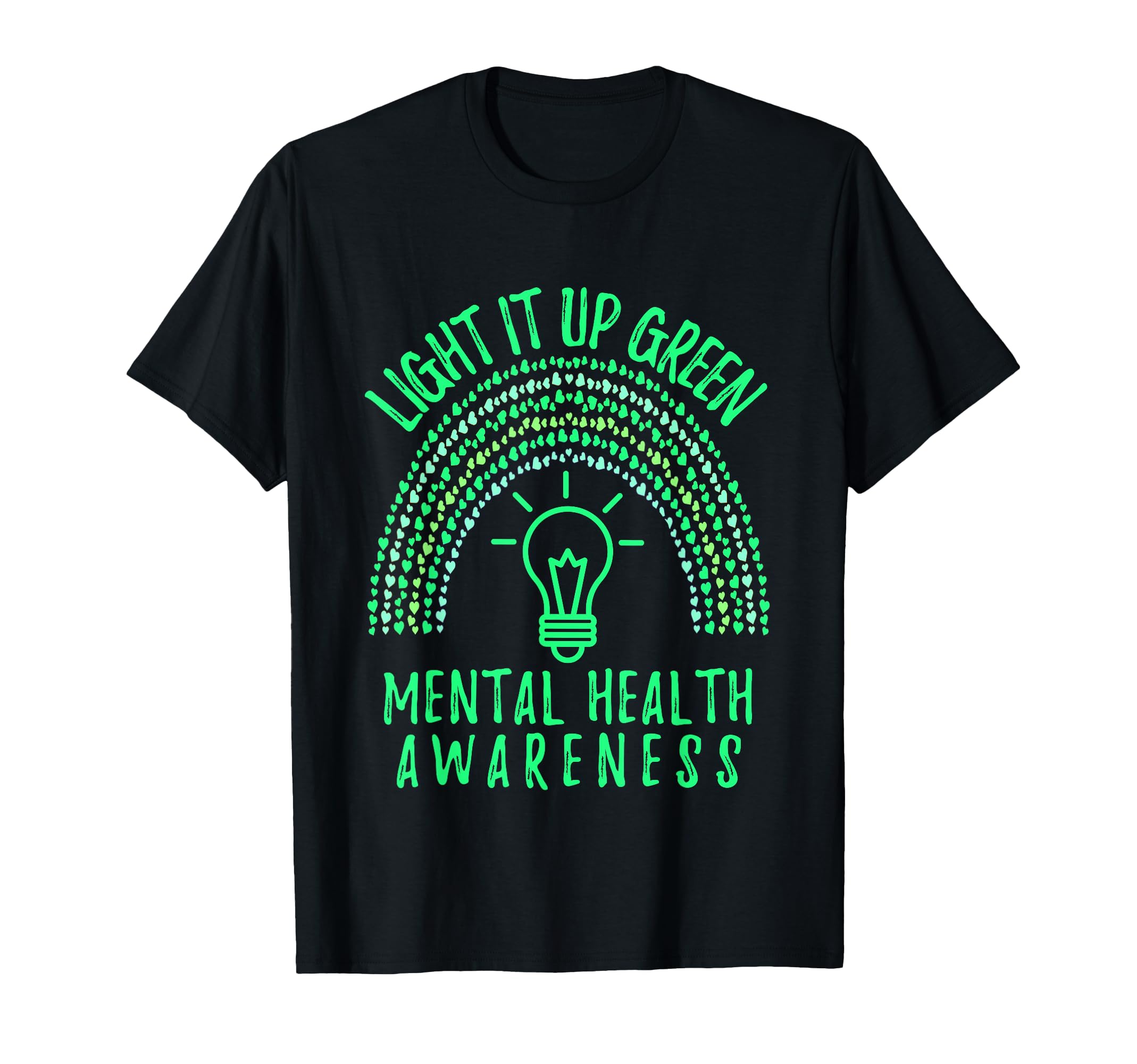 Light It Up Green Mental Health Awareness T-Shirt - Unique Graphic Unisex - T-Shirt, Sweatshirt, Hoodie