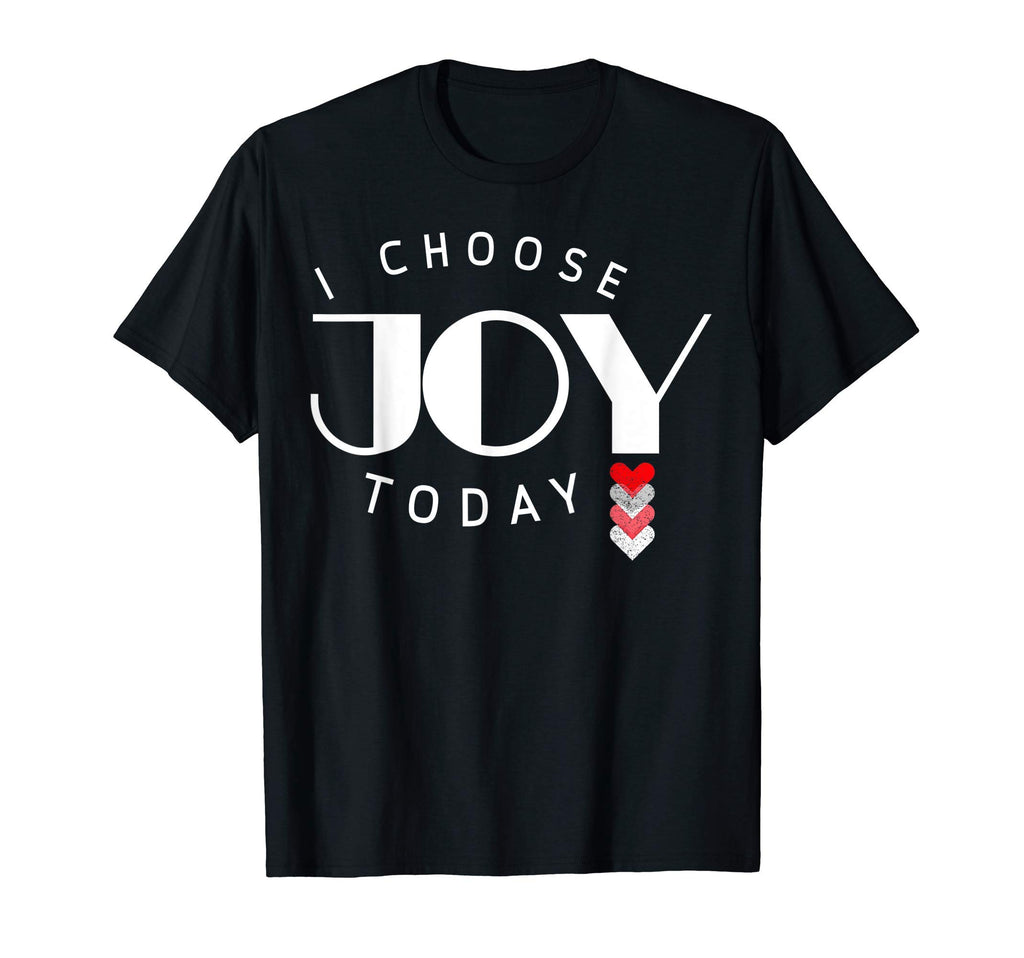 I Choose Joy Today T-Shirt - Minimalist Print for Adults - T-Shirt, Sweatshirt, Hoodie