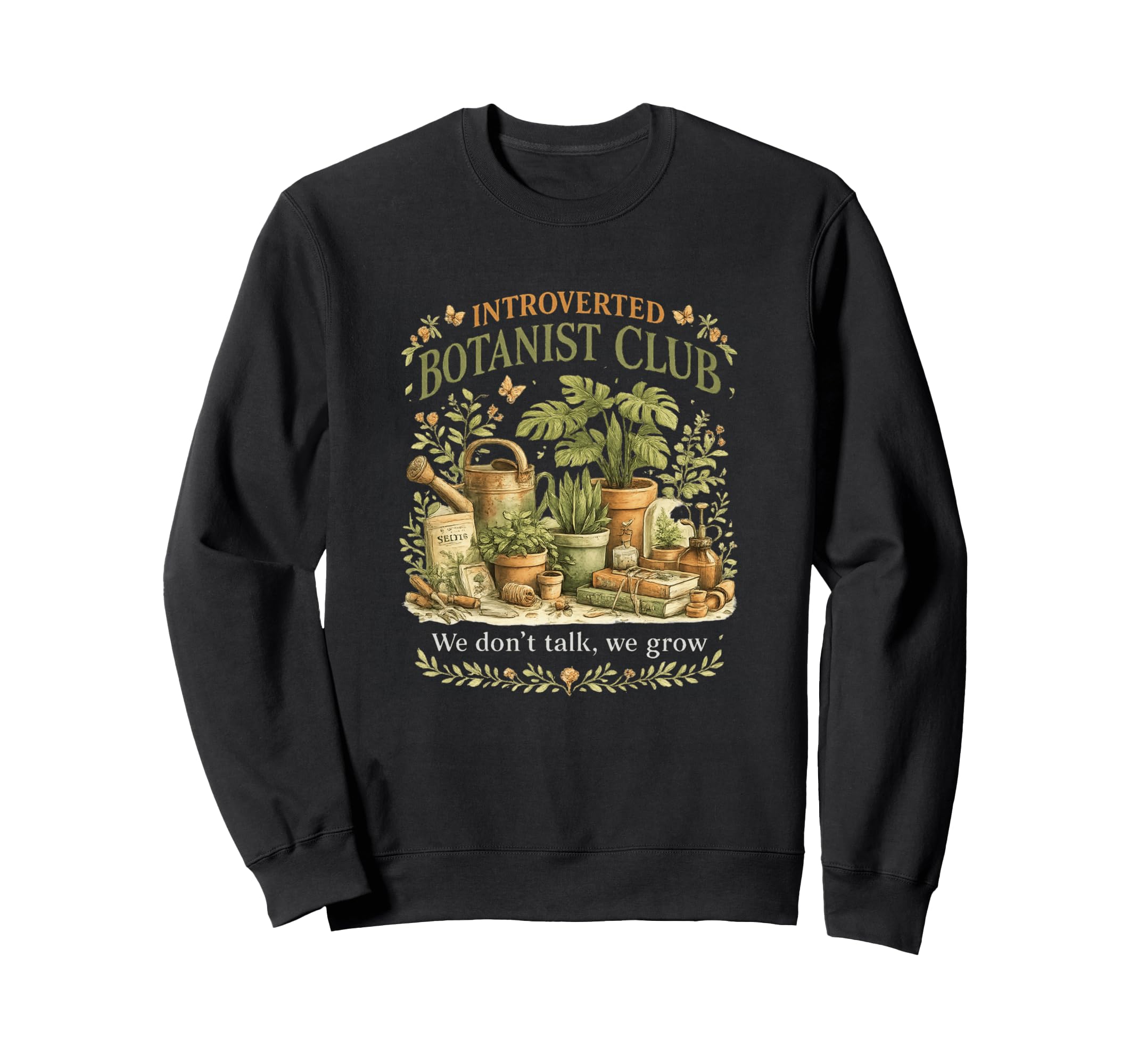 Introverted Botanist Club We Sweatshirt - Fun Novelty Design Men Women - T-Shirt, Sweatshirt, Hoodie