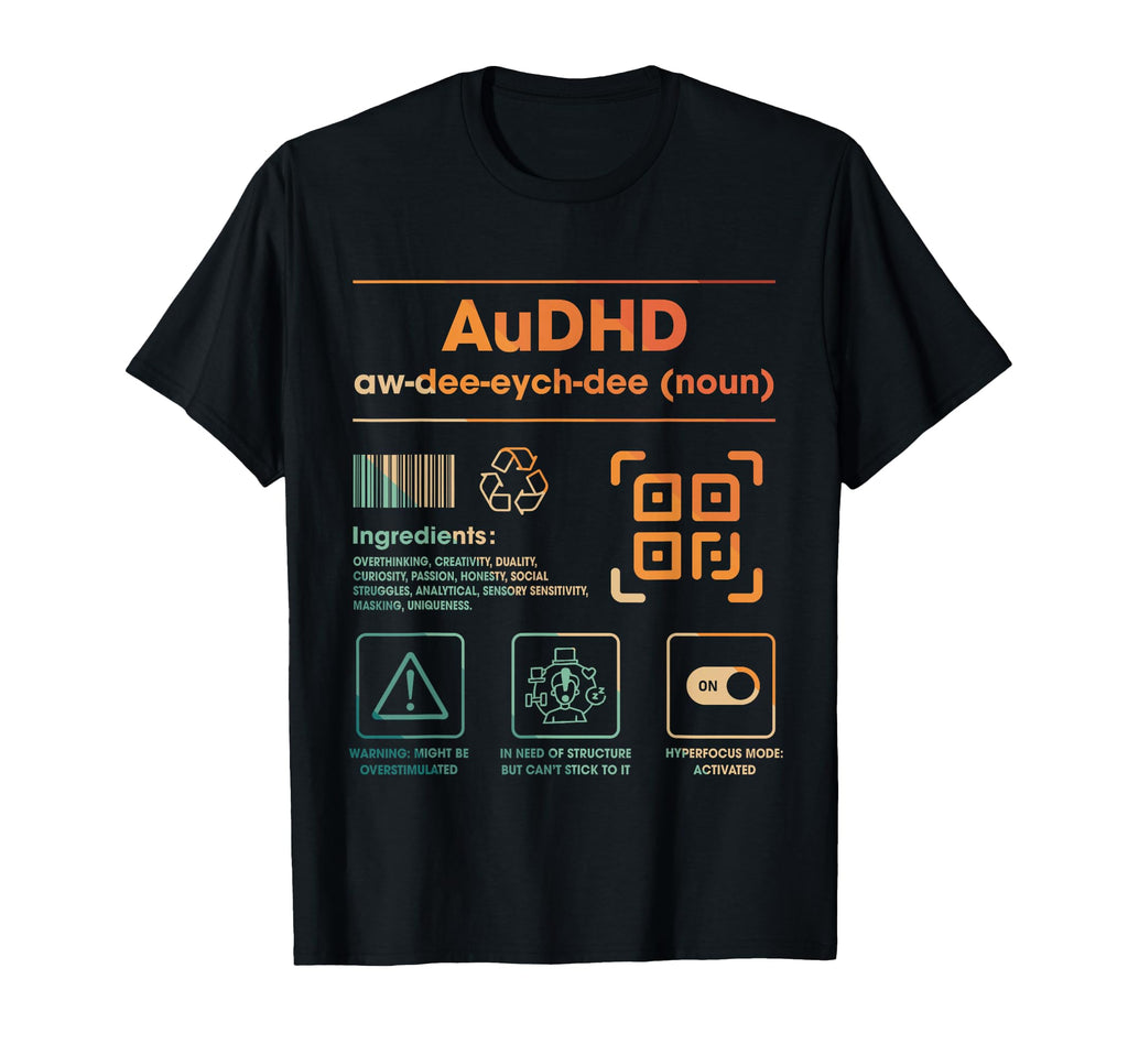 Audhd Definition Ingredients T-Shirt - Trendy Graphic Unisex - T-Shirt, Sweatshirt, Hoodie