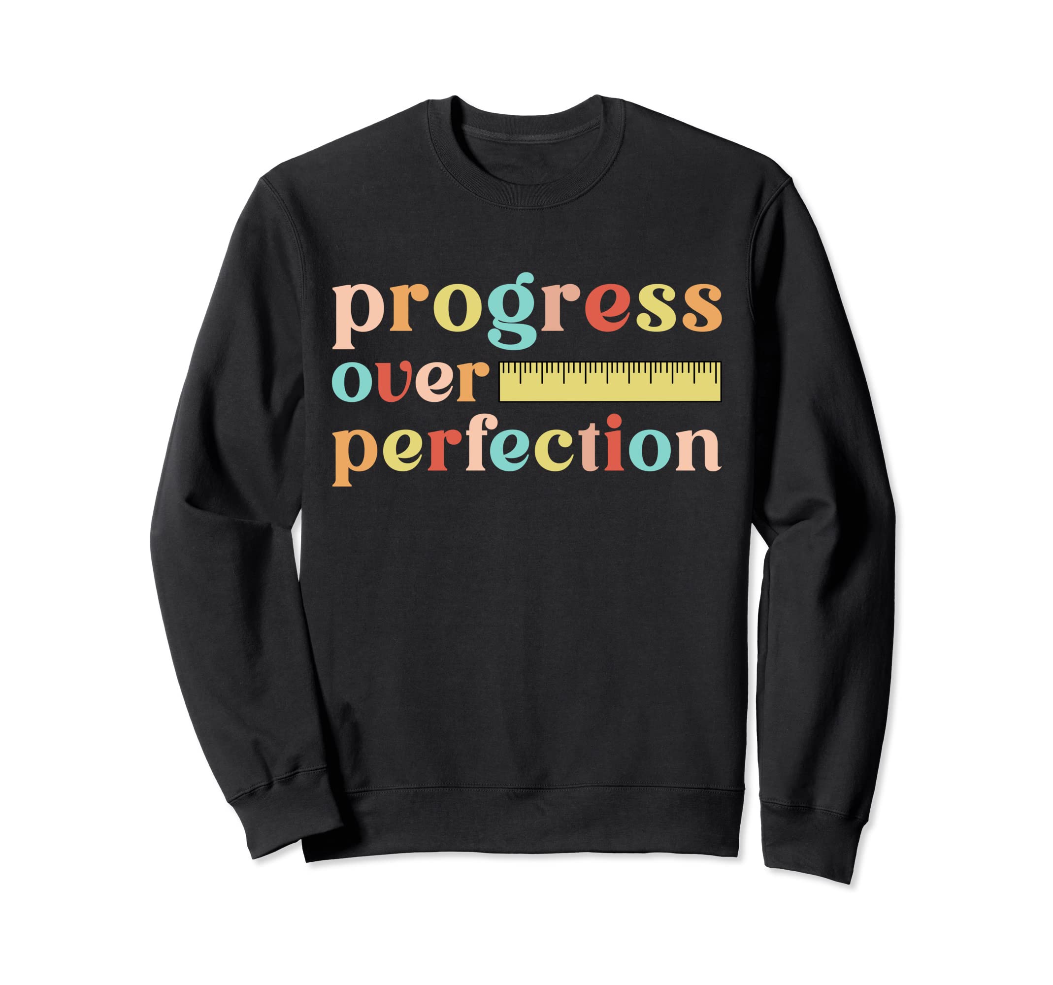 Progress Over Perfection Instructor Sweatshirt - Unique Graphic Unisex - T-Shirt, Sweatshirt, Hoodie